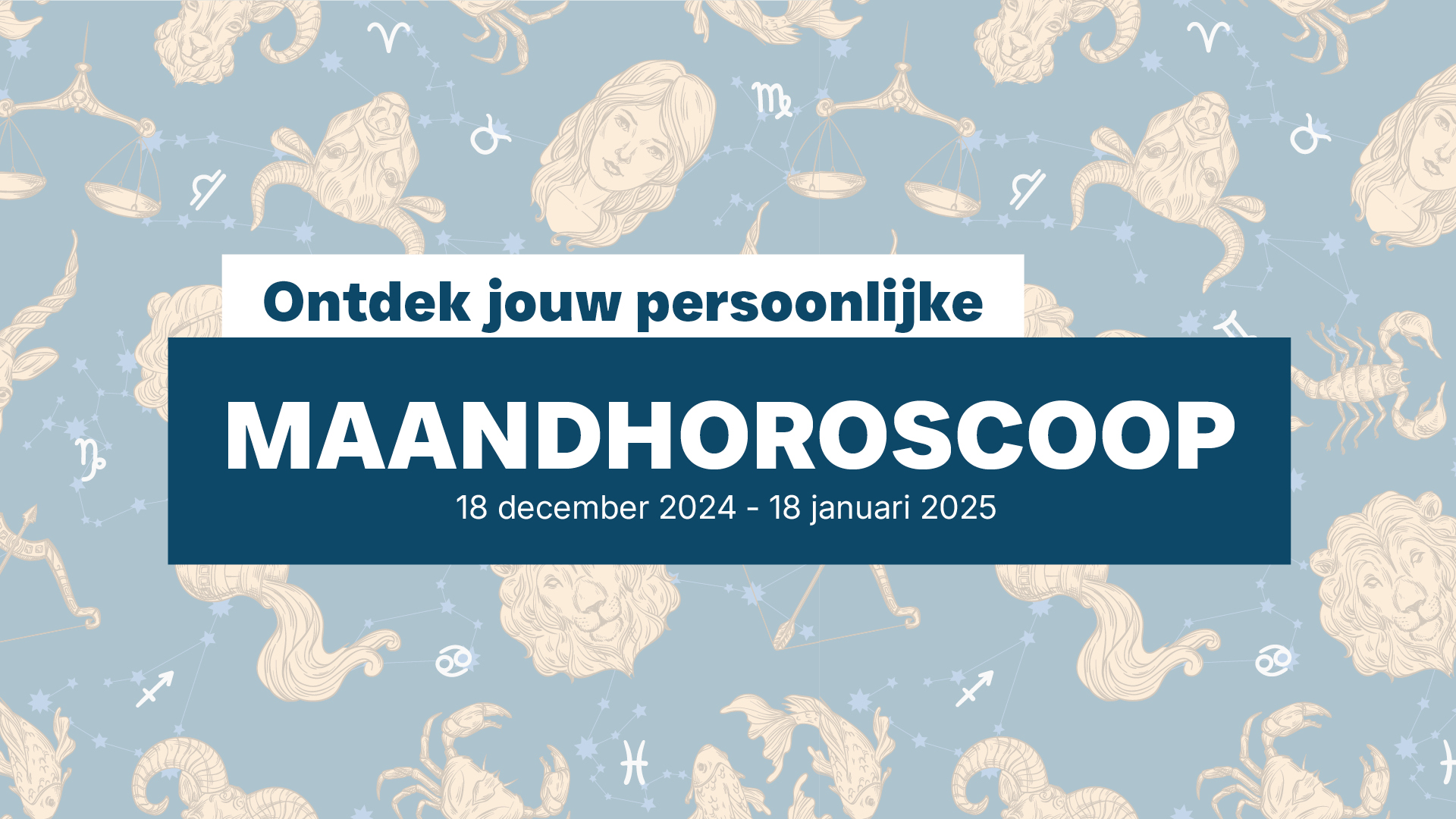 Maandhoroscoop van 18/12/24